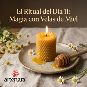 El Ritual del Día 11: Magia con Velas de Miel