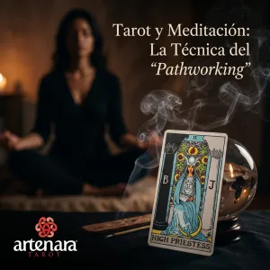 Tarot y Meditación: La Técnica del 'Pathworking'